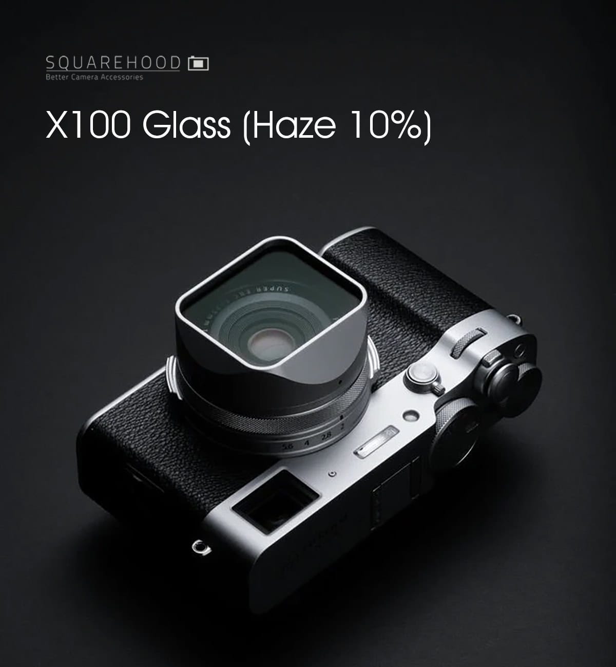 Squarehood X100 Glass Haze 10% Silver เลนส์ฮูด Fuji X100 series